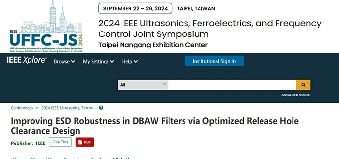 IEEE IUS 2024发布优化释放孔间隙设计，新声半导体突破DBAW滤波器ESD防护难题